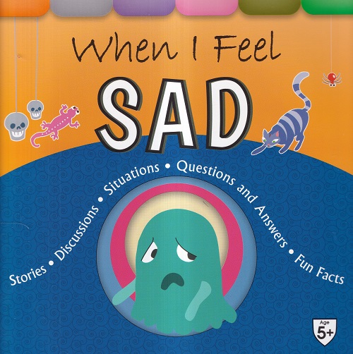 When I Feel Sad | Shree Book Centre | Pragationline.com