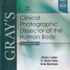GRAY'S CLINICAL PHOTOGRAPHIC DISSECTOR OF THE HUMAN BODY | MARIOS LOUKAS, R. SHANE TUBBS, BRION BENNINGER | ELSEVIER