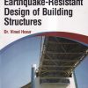 EARTHQUAKE RESISTANT DESIGN OF BUILDING STRUCTURES | DR. VINOD HOSUR | Wiley