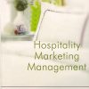 HOSPITALITY MARKETING MANAGEMENT | ROBERT D. REID, DAVID C. BOJANIC | Wiley