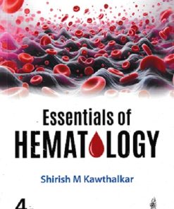 ESSENTIALS OF HEMATOLOGY | SHIRISH M. KAWTHALKAR | Jaypee