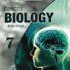 CONCISE BIOLOGY (Middle School) Class 7th | DR. K.K. GUPTA, MARY ANNE JOSEPH | Selina