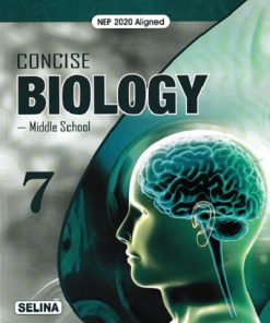 CONCISE BIOLOGY (Middle School) Class 7th | DR. K.K. GUPTA, MARY ANNE JOSEPH | Selina