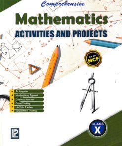 COMPREHENSIVE MATHEMATICS (Activities & Projects) Class- X/Std. 10 | DR. A.K. MITTAL, DR. H.K. AGGRAWAL, O.P. GUPTA, S. GUPTA | Laxmi