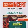 MASTER THE NCERT FOR NEET (UG) CLASS 12 BIOLOGY | SANJAY SHARMA | Arihant Publications