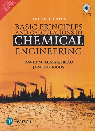 BASIC PRINCIPLES AND CALCULATIONS IN CHEMICAL ENGINEERING | DAVID M. HIMMELBLAU, JAMES B. RIGGS | Pearson