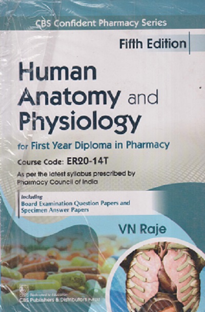 HUMAN ANATOMY AND PHYSIOLOGY FOR FY DIPLOMA IN PHARMACY | V.N. RAJE | CBS