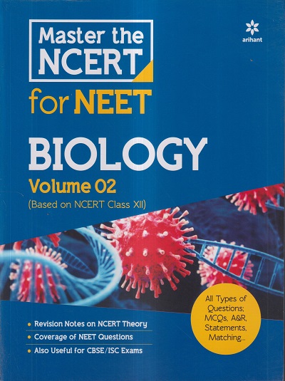 MASTER THE NCERT FOR NEET (Based On NCERT Class XII) BIOLOGY VOL. 02 ...