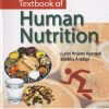 TEXTBOOK OF HUMAN NUTRITION | LATE ANJANA AGARWAL, SHOBHA A. UDIPI, POONAM AGARWAL | Jaypee