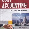 COST ACCOUNTING TEXT AND PROBLEMS | M. C. SHUKLA, T. S. GREWAL, DR. M. P. GUPTA | S.CHAND
