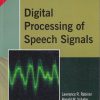 DIGITAL PROCESSING OF SPEECH SIGNALS | LAWRENCE R. RABINER, RONALD W. SCHAFER | Pearson