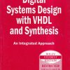 DIGITAL SYSTEMS DESIGN WITH VHDL AND SYNTHESIS | K.C. CHANG | Wiley
