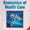 ECONOMICS OF HEALTH CARE | CENGAGE