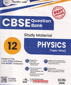 TOGETHER WITH CBSE QUESTION BANK (STUDY MATERIAL) CLASS 12 PHYSICS | RENU LAKHERA, DR. NS BHANDARI | Rachna Sagar Publications