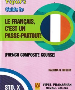 GUIDE To LE FRANCAIS, C’EST UN PASSE-PARTOUT (French Composite Course) Std. X / Std. 10 | Vipul Prakashan