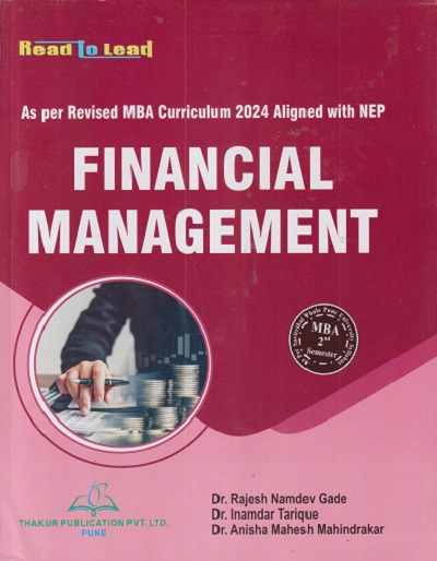 FINANCIAL MANAGEMENT | RAJESH NAMDEV GADE, INAMDAR TARIQUE | Thakur