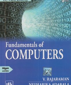 FUNDAMENTALS OF COMPUTERS | V. RAJARAMAN, NEEHARIKA ADABALA | PHI