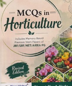 MCQS IN HORTICULTURE (Includes Memory Based Previous Years Papers of JRF/SRF/NET/AIEEA PG | NEW VISHAL
