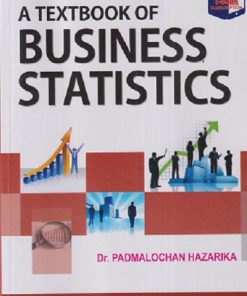 A TEXTBOOK OF BUSINESS STATISTICS | DR. PADMALOCHAN HAZARIKA | S.Chand