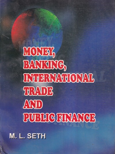 Money Banking International Trade And Public Finance Lakshmi Narain