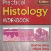 PRACTICAL HISTOLOGY WORKBOOK | KRISHNA GARG, SHILPA GARG | CBS