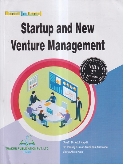 STARTUP AND NEW VENTURE MANAGEMENT | DR. ATUL KAPDI, DR. PANKAJ KUMAR ...