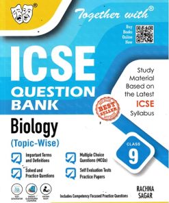 TOGETHER WITH ICSE QUESTION BANK Class 9 BIOLOGY | MRS. A JACOB | Rachna Sagar Publications