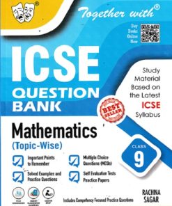 TOGETHER WITH ICSE QUESTION BANK Class 9 MATHEMATICS | BHANU PRATAP SINGH | Rachna Sagar Publications