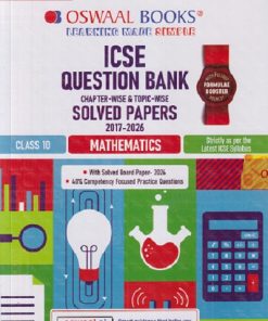 ICSE QUESTION BANK CHAPTERWISE & TOPICWISE SOLVED PAPERS MATHEMATICS CLASS 10TH 2017-2016 FOR 2027 EXAM | OSWAAL BOOKS