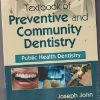 A TEXTBOOK OF PREVENTIVE AND COMMUNITY DENTISTRY | JOSEPH JOHN