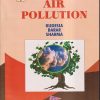 AIR POLLUTION | KUDESIA BARAR SHARMA | PRAGATI PRAKASHAN MEERUT
