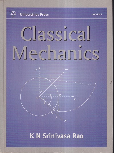 CLASSICAL MECHANICS | K N SRINIVASA RAO | UNIVERSITIES PRESS ...