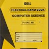 COMPUTER SCIENCE - IDEAL PRACTICAL HAND BOOK - Class 12th | Mrs. Ami Teivedi, Mrs. Manjiri Sampagaonkar | Uttam Prakashan