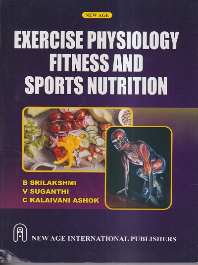 EXERCISE PHYSIOLOGY FITNESS AND SPORTS NUTRITION | B. SRILAKSHMI, V ...