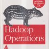 HADOOP OPERATIONS | ERIC SAMMER | Shroff Publishers and Distributors (SPD)