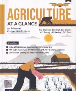 AGRICULTURE (At A Glance) | R.K. SHARMA, S.K. BHOI, N. PANDEY, S. SHINDE, V.K. PANDEY, B.B. SINGH | Astral Publication