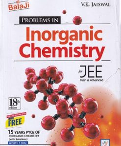 PROBLEMS IN INORGANIC CHEMISTRY FOR JEE MAIN & ADVANCED | V.K. JAISWAL | Shri Balaji Publications