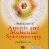 INTRODUCTION TO ATOMIC AND MOLECULAR SPECTROSCOPY | VIMAL KUMAR JAIN |NAROSA