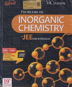 PROBLEMS IN INORGANIC CHEMISTRY FOR JEE MAIN & ADVANCED | V.K. JAISWAL | Shri Balaji Publications