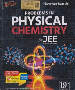 PROBLEMS IN PHYSICAL CHEMISTRY FOR JEE MAIN & ADVANCED | NARENDRA AVASTHI | Shri Balaji Publications