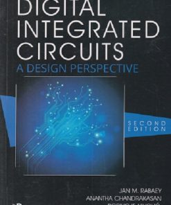 DIGITAL INTEGRATED CIRCUITS A DESIGN PERSPECTIVE | JAN M. RABAEY, ANANTHA CHANDRAKASAN, BORIVOJE NIKOLIC | PEARSON