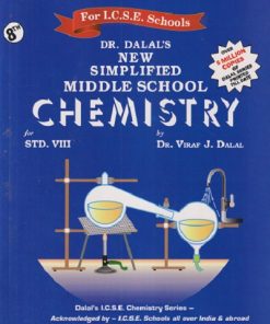 DR. DALAL'S NEW SIMPLIFIED MIDDLE SCHOOL CHEMISTRY FOR STD. VIII (FOR ICSE SCHOOLS) | DR. VIRAF J. DALAL | ALLIED PUBLISHERS