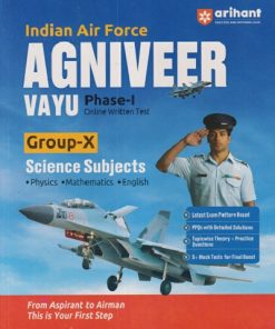 INDIAN AIR FORCE AGNIVEER VAYU PHASE-1  ONLINE WRITTEN TEST GROUP - X  SCIENCE SUBJECTS | ARIHANT
