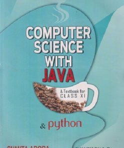 COMPUTER SCIENCE WITH JAVA & PYTHON (ISC) (A TEXTBOOK FOR CLASS 11th) | SUMITA ARORA | DHANPAT RAI