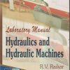 LABORATORY MANUAL HYDRAULICS AND HYDRAULIC MACHINES | R. V. RAIKAR | PHI
