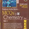 MCQS IN CHEMISTRY FOR NEET - Volume 1 - Pradeep's Stellar Series | DR. S. N. DHAWAN, DR. S. C. KHETERPAL, DR. J. R. MEHTA | Pradeep Publication