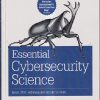 OREILLY ESSENTIAL CYBERSECURITY SCIENCE (BUILD, TEST, AND EVALUATE SECURE SYSTEM) |  JOSIAH DYKSTRA