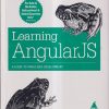 OREILLY LEARNING ANGULARJS (A GUIDE TO ANGULARJS DEVELOPMENT) | KEN WILLIAMSON | Shroff Publishers And Distributors (SPD)