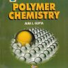 POLYMER CHEMISTRY | ALKA L.GUPTA | Pragati Prakashan, Meerut