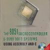 THE 8051 MICROCONTROLLER $ EMBEDDED SYSTEMS USING ASSEMBLY AND C